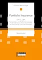 Portfolio Insurance: CPPI vs. OBPI. Sensitivitäts- und Performanceanalyse wertbesicherter Investmentstrategien: Bachelorarbeit