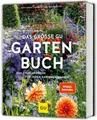 Ratgeber Das große GU Gartenbuch Das Standardwerk für jeden Gartenliebhaber zu Herta Simon, Marion Nickig, Jürgen Becker