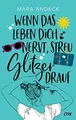 Wenn das Leben dich nervt, streu Glitzer drauf von ... | Buch | Zustand sehr gut