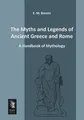 The Myths and Legends of Ancient Greece and Rome, E. M. Berens