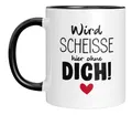 TassenTicker - Wird scheisse ohne dich - Abschiedsgeschenk Kollegen - beste kollegin - Jobwechsel - Geschenk - Abschied - Neuer Job - lieblingskollegin - Renteneintritt - Rente - Ruhestand - (Schwarz)