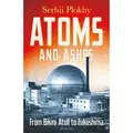Atoms and Ashes von Serhii Plokhy / Penguin Books Ltd (UK) / Buch