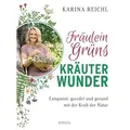 Fräulein Grüns Kräuterwunder
