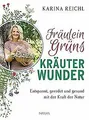 Fräulein Grüns Kräuterwunder: Entspannt, geerdet un... | Buch | Zustand sehr gut