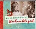 Wie es damals war zur Weihnachtszeit | 2023 | deutsch