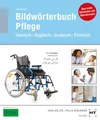 Bildwörterbuch Pflege: Deutsch Englisch Arabisch Persisch