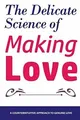 The Delicate Science of Making Love von Nox, Brian | Buch | Zustand gut