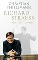 Richard Strauss: Ein Zeitgenosse Lemke-Matwey, Christine Buch