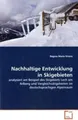 Nachhaltige Entwicklung in Skigebieten Regina Maria Knünz Taschenbuch Deutsch