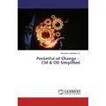 Lap Lambert Academic Pocketful of Change - CM & OD Simplified (Deutsch, Narayana Coimbatore N, 2017) (55896776)
