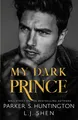 My Dark Prince: An Enemies-to-Lovers Romance (Alternate Spicy Cover) (Dark Prince Road, Band 3)