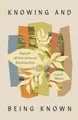 Erin Faith Moniz Knowing and Being Known (Taschenbuch)