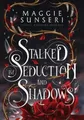 Maggie Sunseri Stalked by Seduction and Shadows (Gebundene Ausgabe) (US IMPORT)