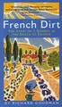 French Dirt: The Story of a Garden in the South o by Goodman, Richard 1565123522