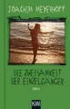 Die Zweisamkeit der Einzelgänger ~ Joachim Meyerhoff ~  9783462002812