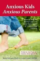 Lynn Lyons Reid Wilson Anxious Kids, Anxious Parents (Taschenbuch) (US IMPORT)