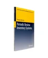 Periodic Review Inventory Systems: Performance Analysis and Optimization of Inve