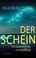 Der Schein Das Geheimnis von Griffiun