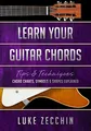 Learn Your Guitar Chords: Chord Chart..., Zecchin, Luke