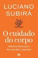 O cuidado do corpo: Sabedoria bíblica para o bem-es... | Buch | Zustand sehr gut