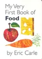 Eric Carle ~ My Very First Book of Food 9780399247477