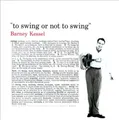 To Swing or Not to Swing by Barney Kessel