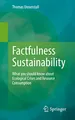 Factfulness Sustainability: What you should know about Ecological Crises and Resource Consumption