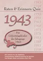 Raten und Erinnern Quiz 1943: Ein Jahrgangsquiz für Geburtstagskinder des Jahrgangs 1943
