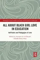 Autumn A. Griffin All About Black Girl Love in Education (Taschenbuch)