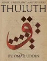 Omar N Uddin Arabic Calligraphy Mastery Series - THULU (Taschenbuch) (US IMPORT)