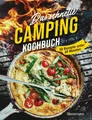Das schnelle Camping Kochbuch. 50 Rezepte unter 30 Minuten ~ ... 9783809447443