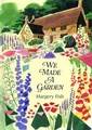 Margery Fish - We Made a Garden - Hardback - G245z