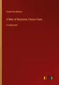 A Man of Business; Facino Cane: in large print by Balzac, Honoré de
