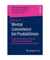 Mental Convenience bei Produktlinien: Kognitiv entlastende Gestaltung der Inform