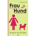 Frau mit Hund von Melanie Knies / FRED & OTTO / Taschenbuch