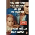 From Here to the Great Unknown - Von hier ins Ungewisse