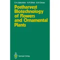 Springer Postharvest Biotechnology of Flowers and Ornamental Plants (Dattajirao K. Salunkhe, Babasaheb B. Desai, Narayana R. Bhat, 2012) (55505588)