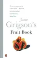 Jane Grigson's Fruit Book
