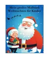 Mein großes Malbuch Weihnachten für Kinder: Weihnachten Ausmalbuch mit 50 Bild