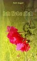 Ich liebe dich von Gogoll, Ruth | Buch | Zustand sehr gut
