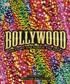 Bollywood: The Films! The Songs! The Stars!