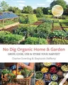 No Dig Organic Home & Garden: Grow, Cook, Use & by Stephanie Hafferty 1856233014