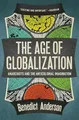 The Age of Globalization: Anarchists and the Anticolonial Imagination
