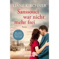 Droemer Knaur Sanssouci war nicht mehr frei (Deutsch, Liane Kirchner, 2024) (47811894)