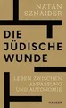 Die jüdische Wunde: Leben zwischen Anpassung und Autonom... | Buch | Zustand gut