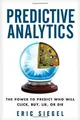 Predictive Analytics: The Power to Predict Who Will ... | Buch | Zustand wie neu