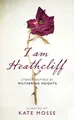 I Am Heathcliff: Stories Inspired by Wuthering Heights by  0008257434
