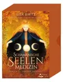 Schamanische Seelenmedizin - Zurück zu innerer Ganzheit Lisa Biritz