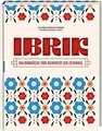Ibrik: Balkanküche von Bukarest bis Istanbul von Par... | Buch | Zustand wie neu