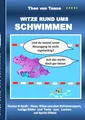 Witze rund ums Schwimmen | Theo Von Taane | Taschenbuch | 60 S. | Deutsch | 2014